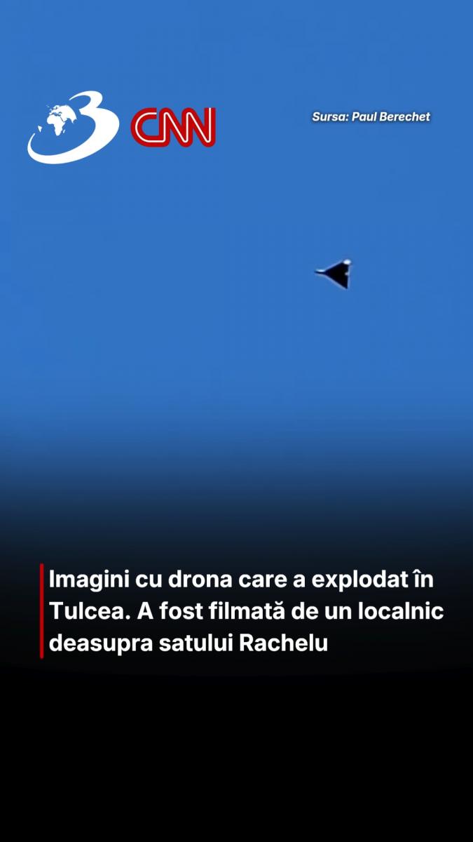 Imagini cu drona care a explodat în Tulcea. A fost filmată de un localnic deasupra satului Rachelu 