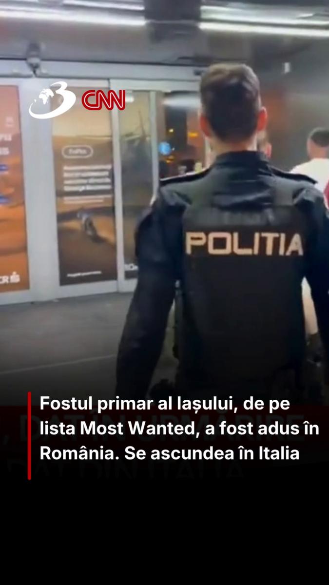 Fostul primar al Iașiului, de pe lista Most Wanted, a fost adus în România. Se ascundea în Italia