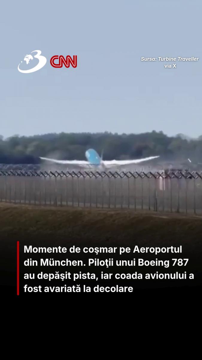 Momente de coşmar pe Aeroportul din München. Piloţii unui Boeing 787 au depăşit pista, iar coada avionului a fost avariată la decolare