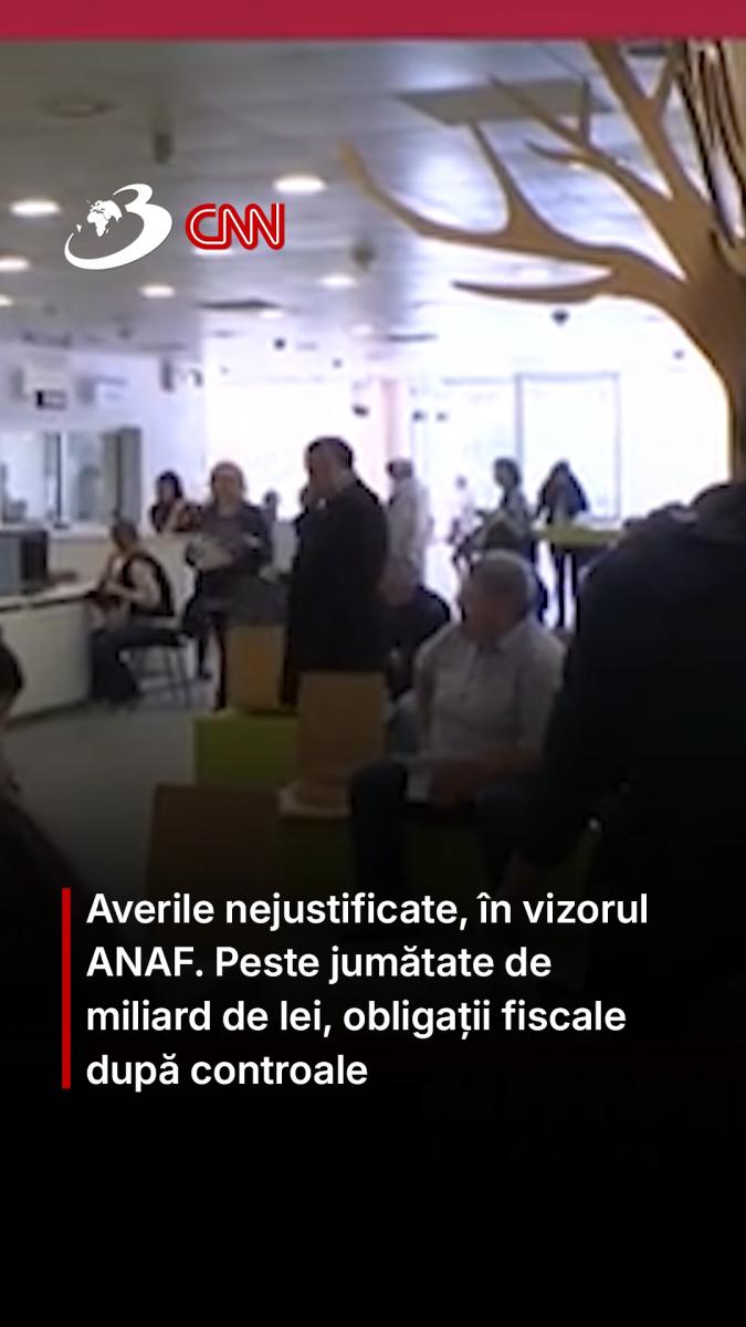 Averile nejustificate, în vizorul ANAF. Peste jumătate de miliard de lei, obligații fiscale după controale