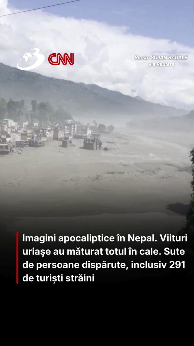 Imagini apocaliptice în Nepal. Viituri uriaşe au măturat totul în cale. Sute de persoane dispărute, inclusiv 291 de turiști străini