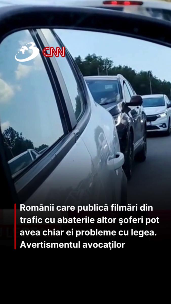 Românii care publică filmări din trafic cu abaterile altor şoferi pot avea chiar ei probleme cu legea. Avertismentul avocaţilor