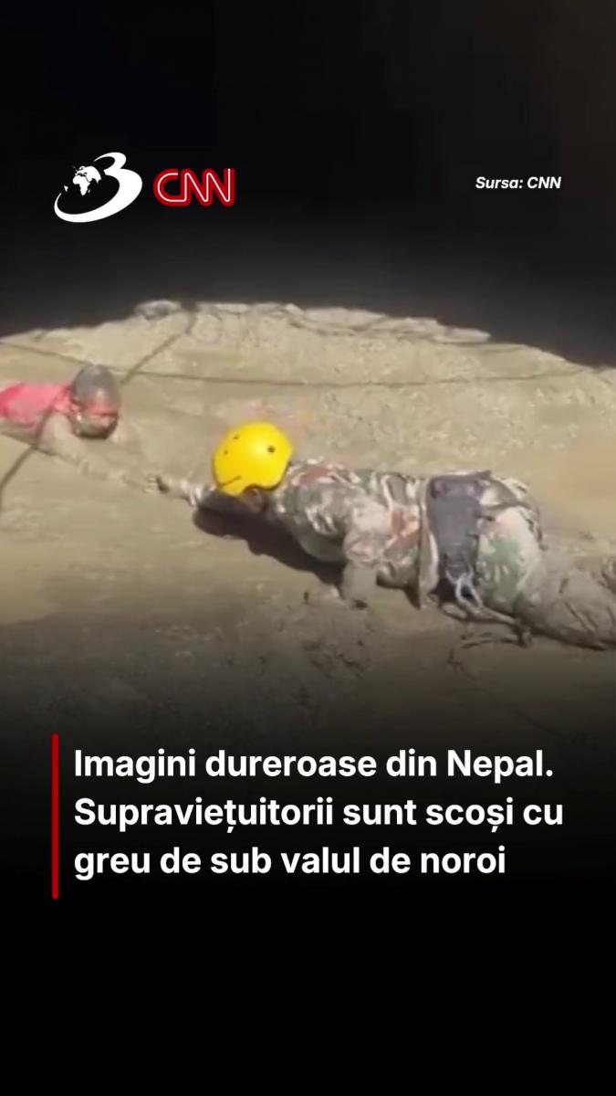 Imagini dureroase din Nepal. Supraviețuitorii sunt scoși cu greu de sub valul de noroi