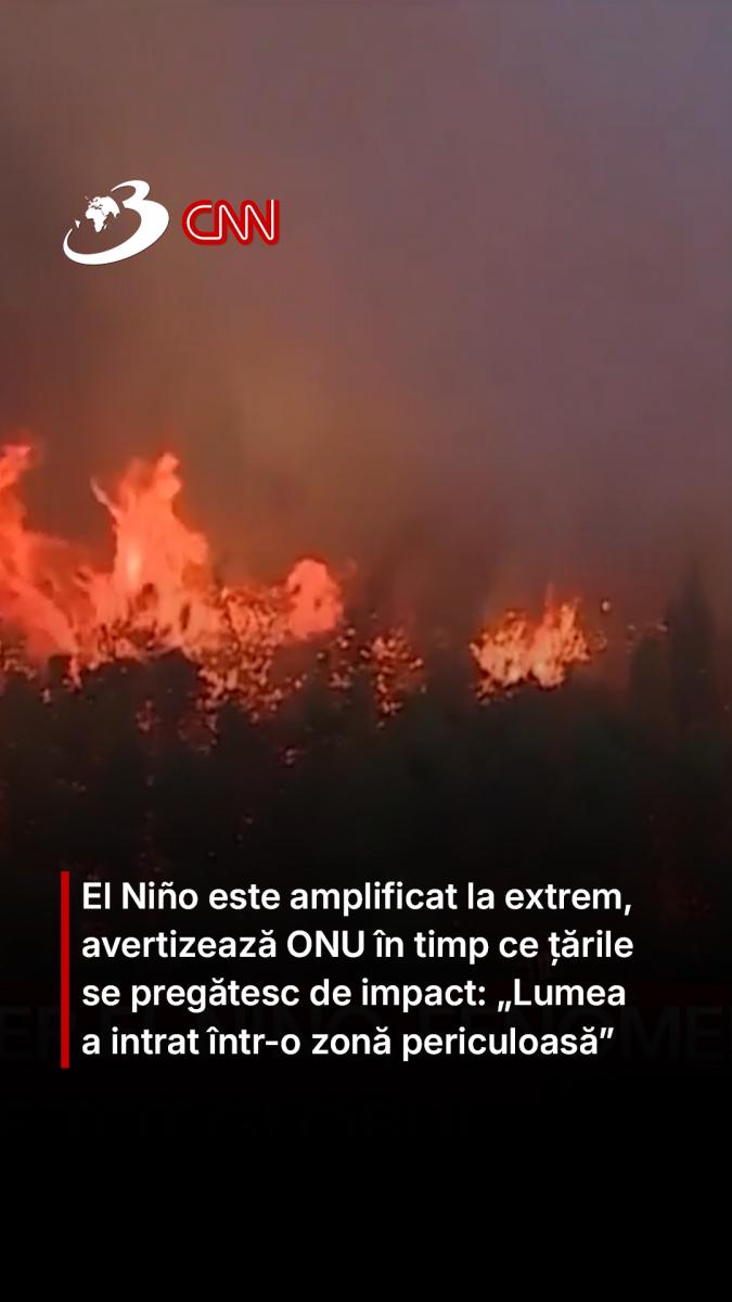 El Niño este amplificat la extrem, avertizează ONU în timp ce țările se pregătesc de impact: „Lumea a intrat într-o zonă periculoasă”