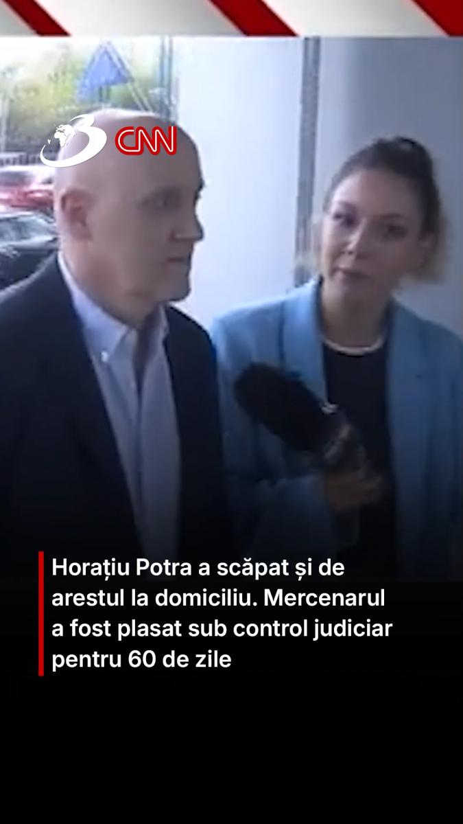 Horațiu Potra a scăpat și de arestul la domiciliu. Mercenarul a fost plasat sub control judiciar pentru 60 de zile