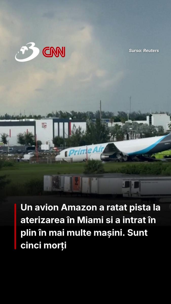 Un avion Amazon a ratat pista la aterizarea în Miami si a intrat în plin în mai multe mașini. Sunt cinci morți