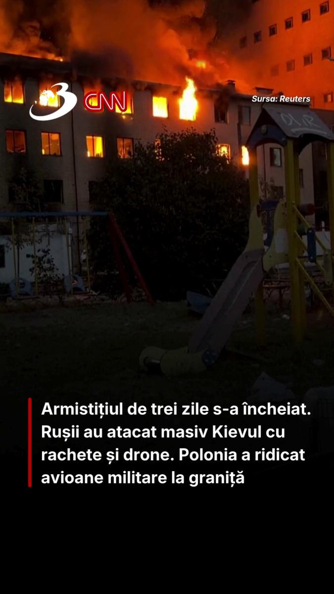 Armistițiul de trei zile s-a încheiat. Rușii au atacat masiv Kievul cu rachete și drone. Polonia a ridicat avioane militare la graniță