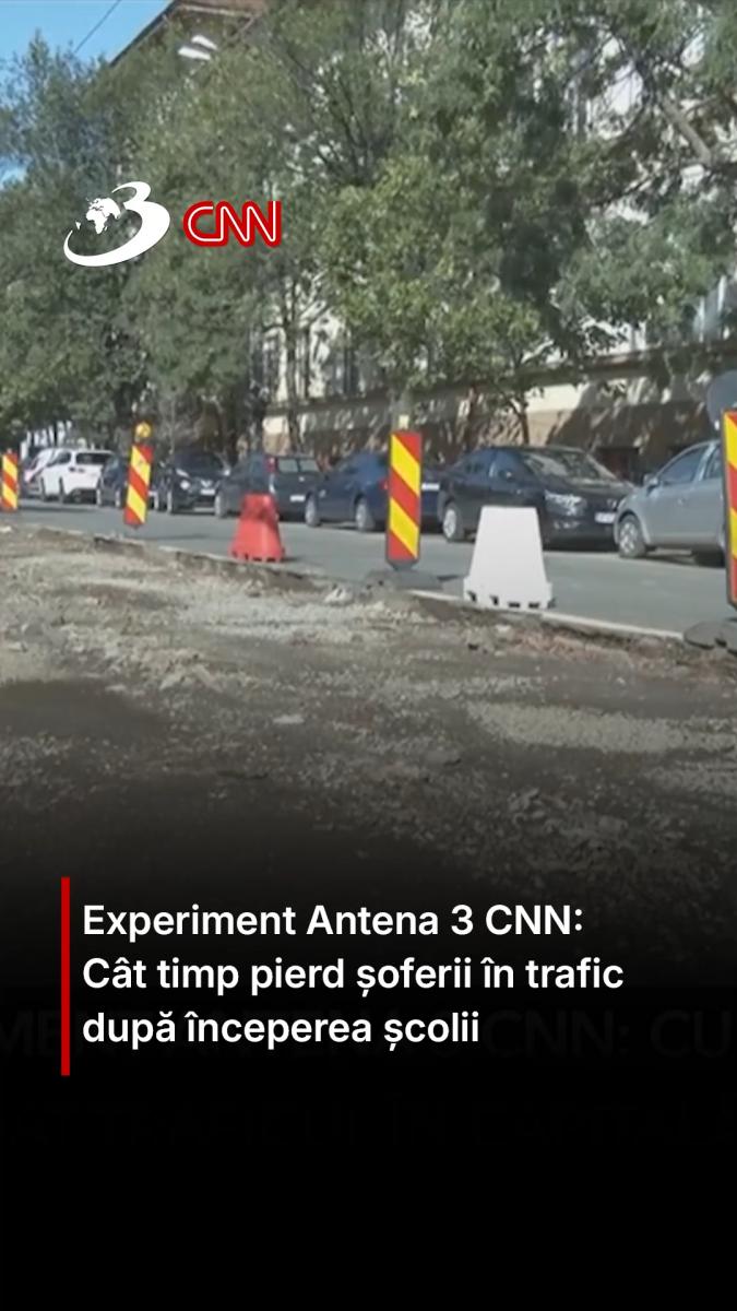 Experiment Antena 3 CNN: Cât timp pierd șoferii în trafic după începerea școlii