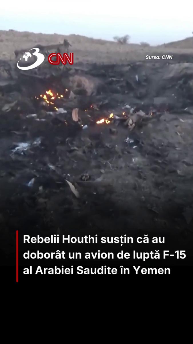 Rebelii Houthi susțin că au doborât un avion de luptă F-15 al Arabiei Saudite în Yemen