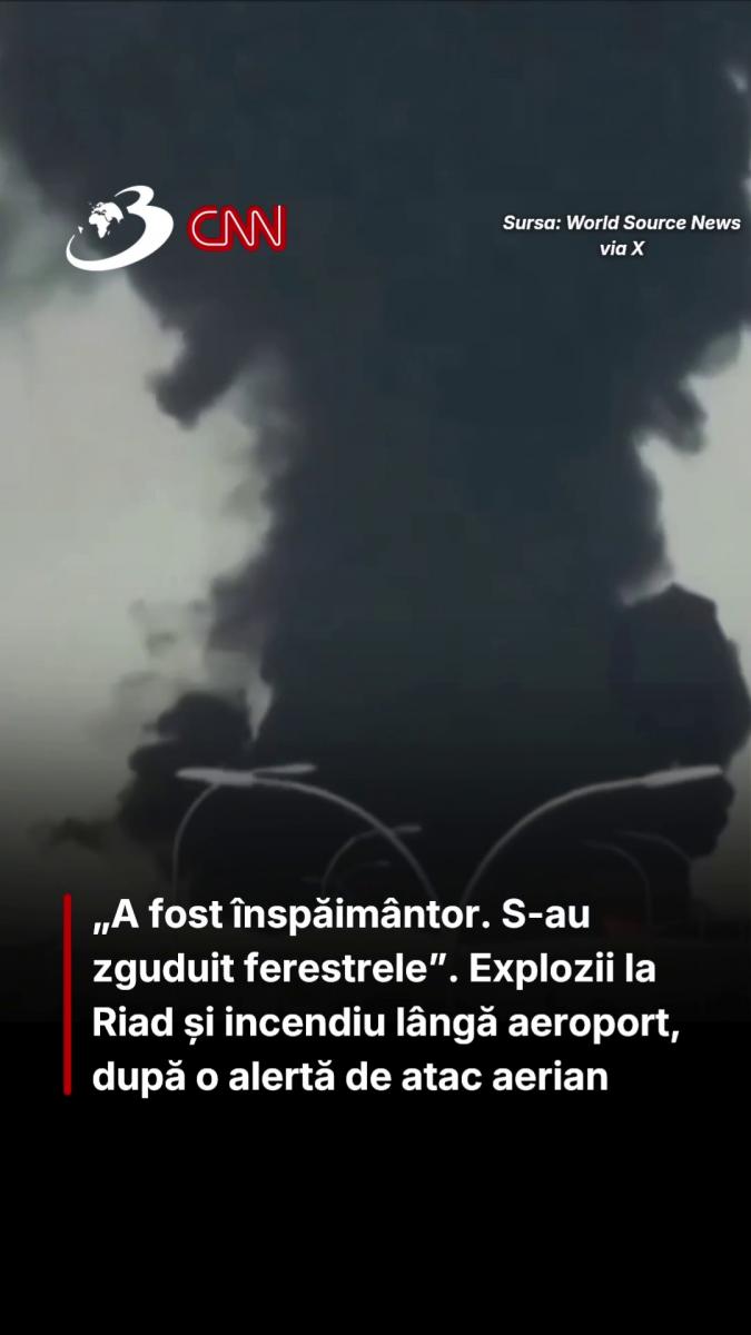 „A fost înspăimântor. S-au zguduit ferestrele”. Explozii la Riad și incendiu lângă aeroport, după o alertă de atac aerian