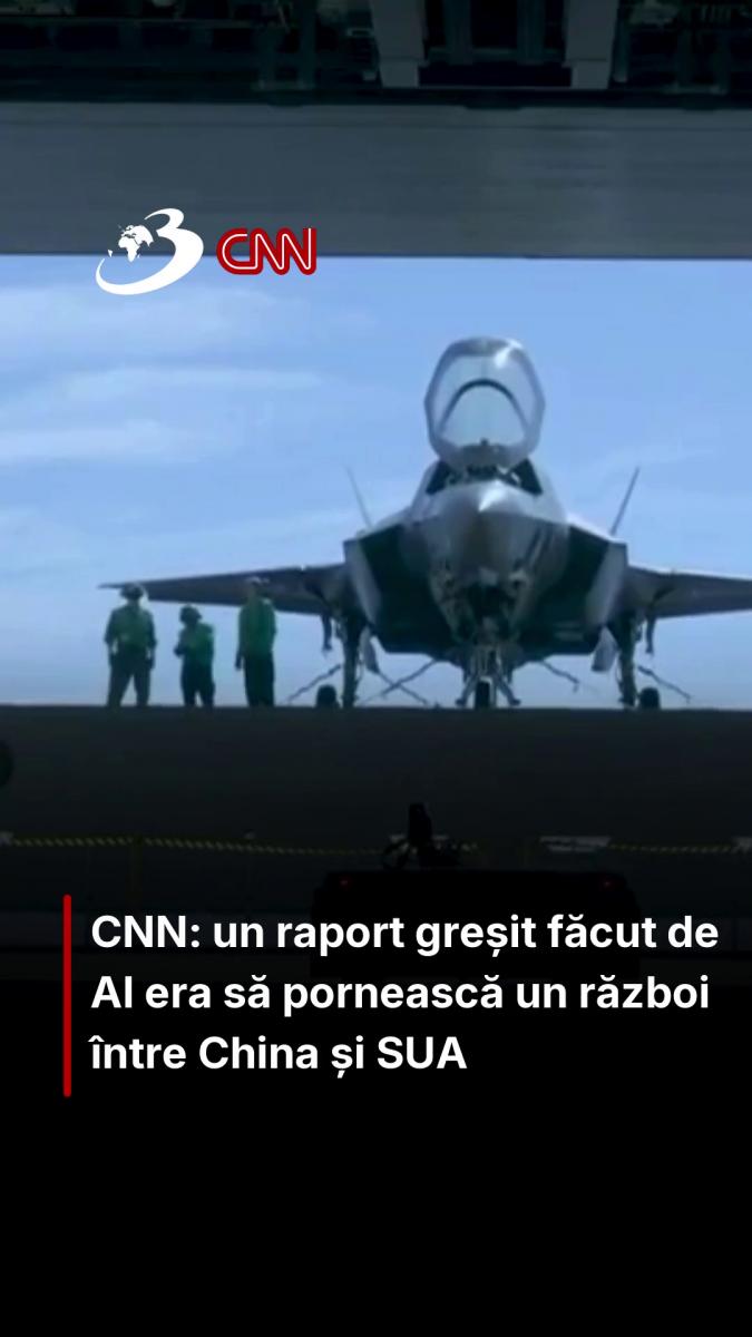 CNN: un raport greșit făcut de AI era să pornească un război între China și SUA