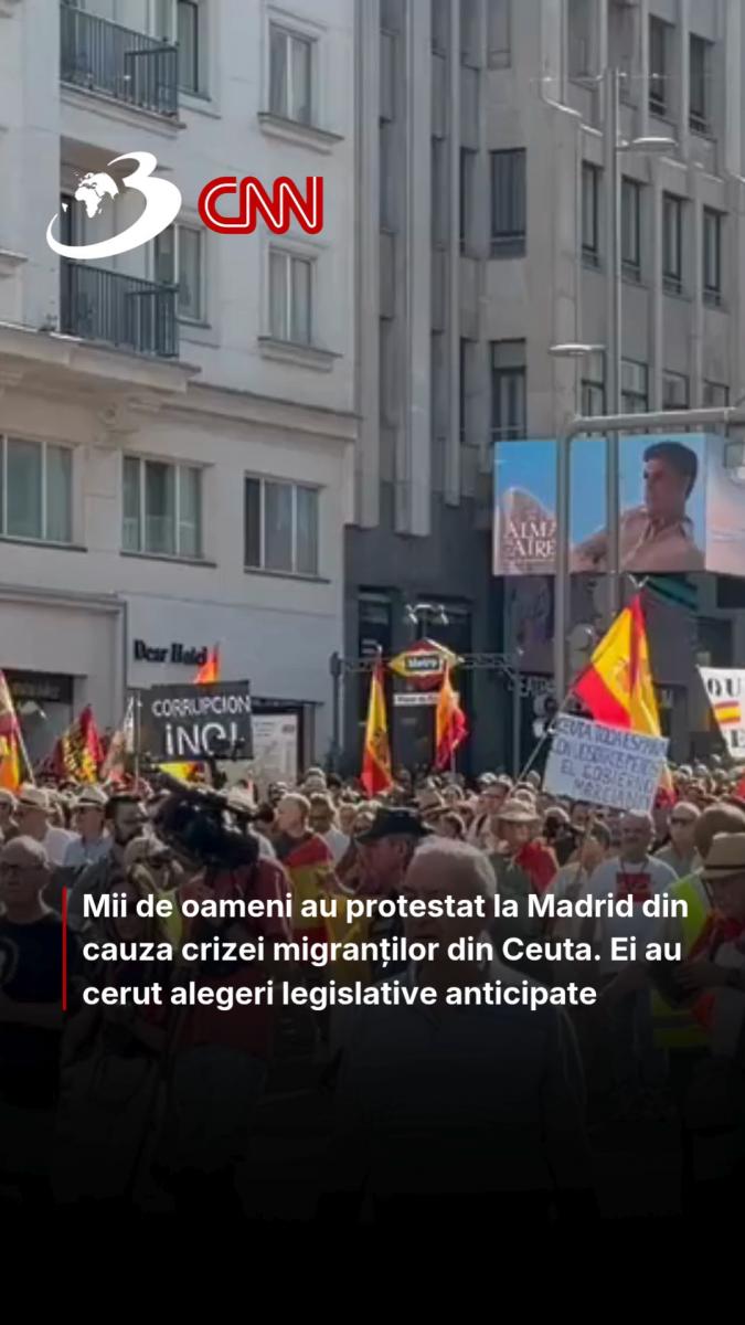 Mii de oameni au protestat la Madrid din cauza crizei migranților din Ceuta. Ei au cerut alegeri legislative anticipate 