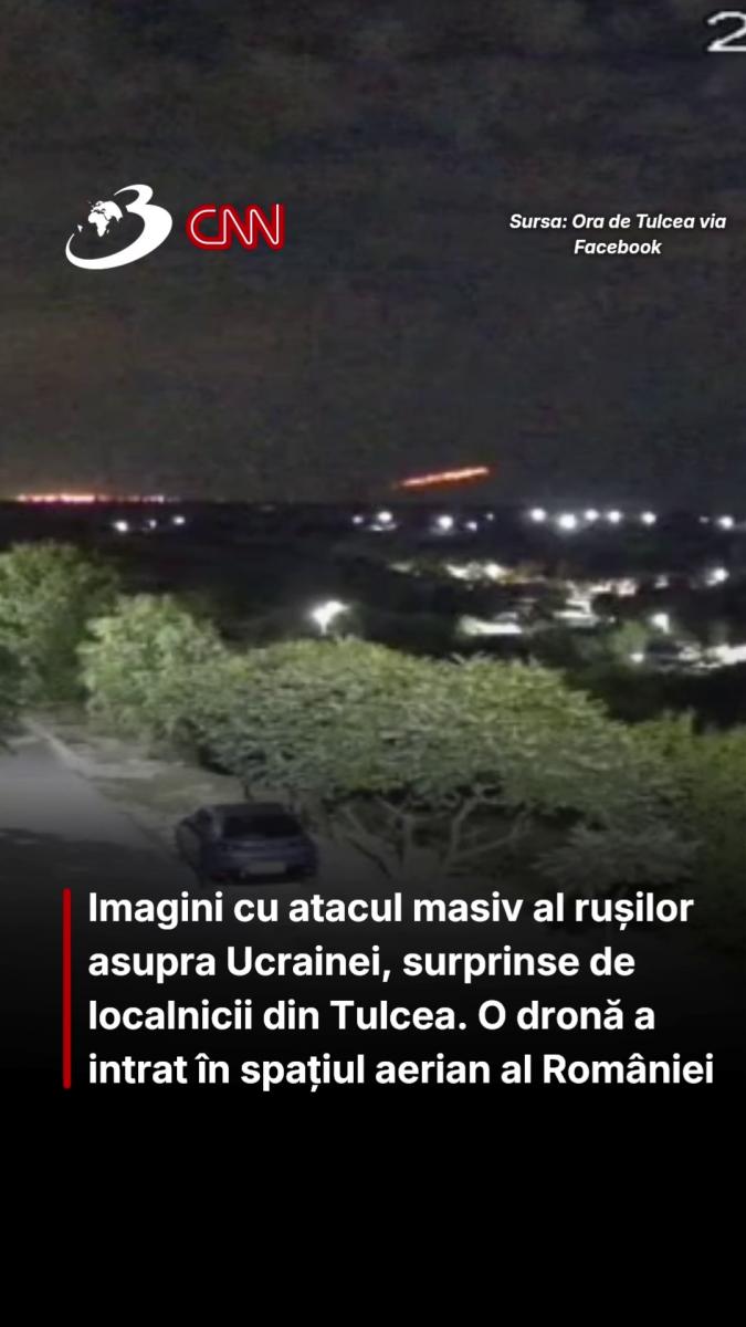 Imagini cu atacul masiv al rușilor asupra Ucrainei, surprinse de localnicii din Tulcea. O dronă a intrat în spațiul aerian al României