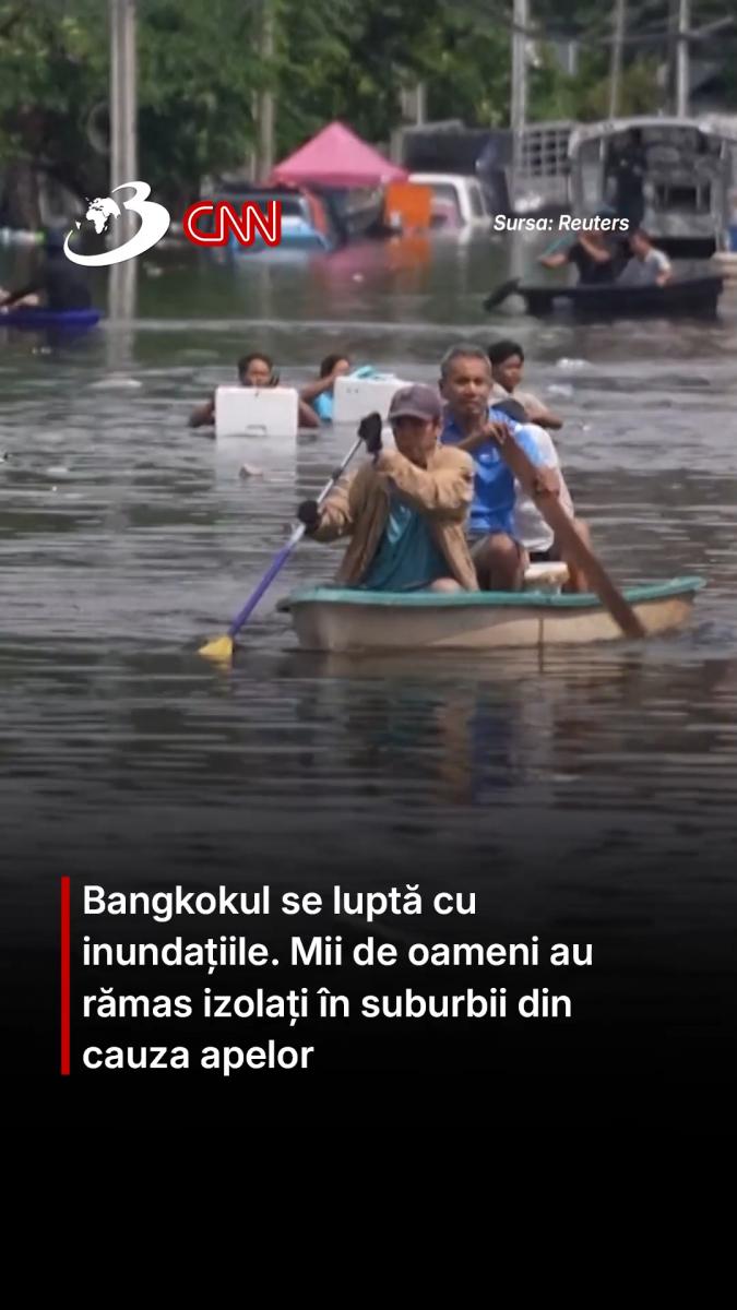Bangkokul se luptă cu inundațiile. Mii de oameni au rămas izolați în suburbii din cauza apelor