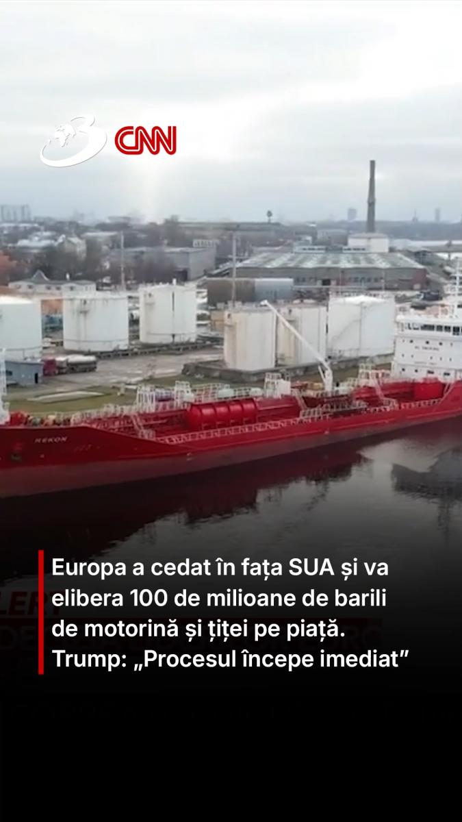 Europa a cedat în fața SUA și va elibera 100 de milioane de barili de motorină și țiței pe piață. Trump: „Procesul începe imediat”