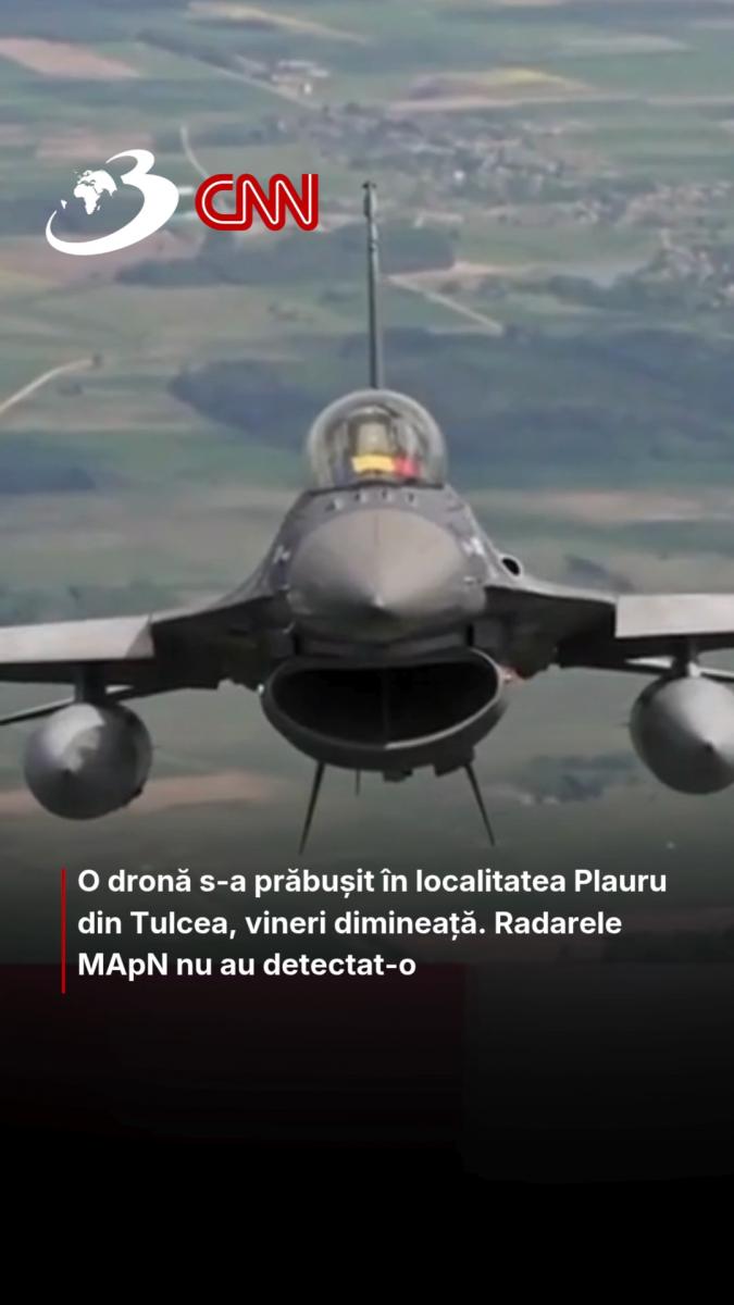 O dronă s-a prăbușit în localitatea Plauru din Tulcea, vineri dimineață. Radarele MApN nu au detectat-o