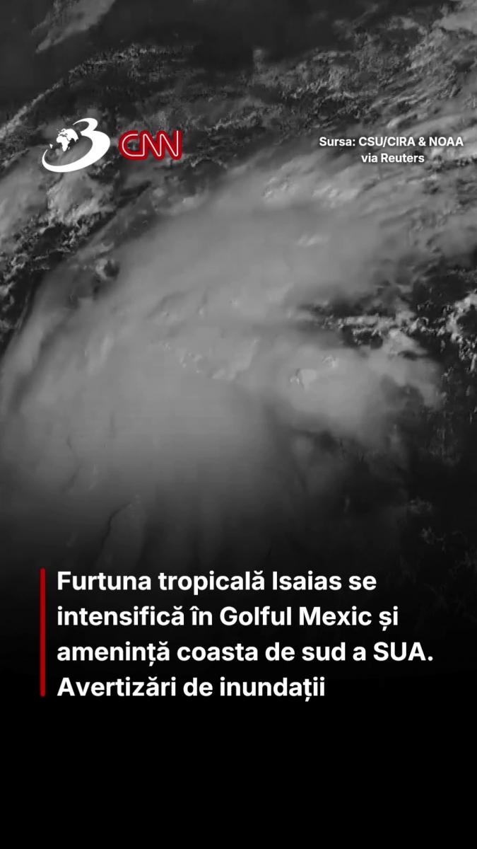 Furtuna tropicală Isaias se intensifică în Golful Mexic și amenință coasta de sud a SUA. Avertizări de inundații
