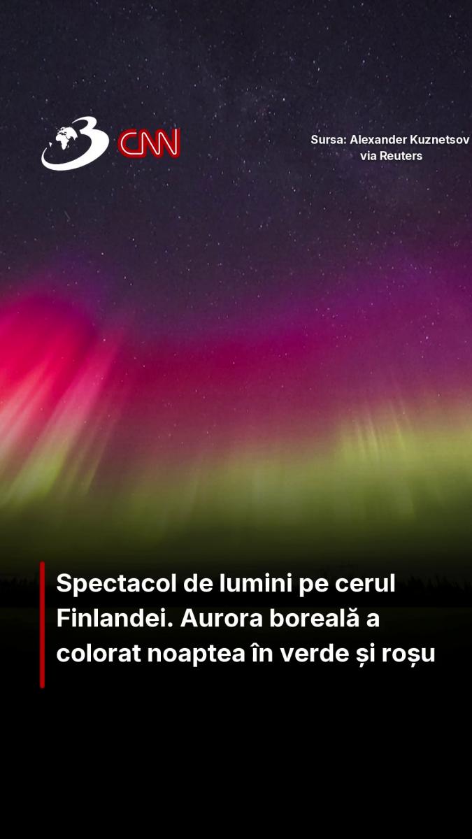 Spectacol de lumini pe cerul Finlandei. Aurora boreală a colorat noaptea în verde și roșu