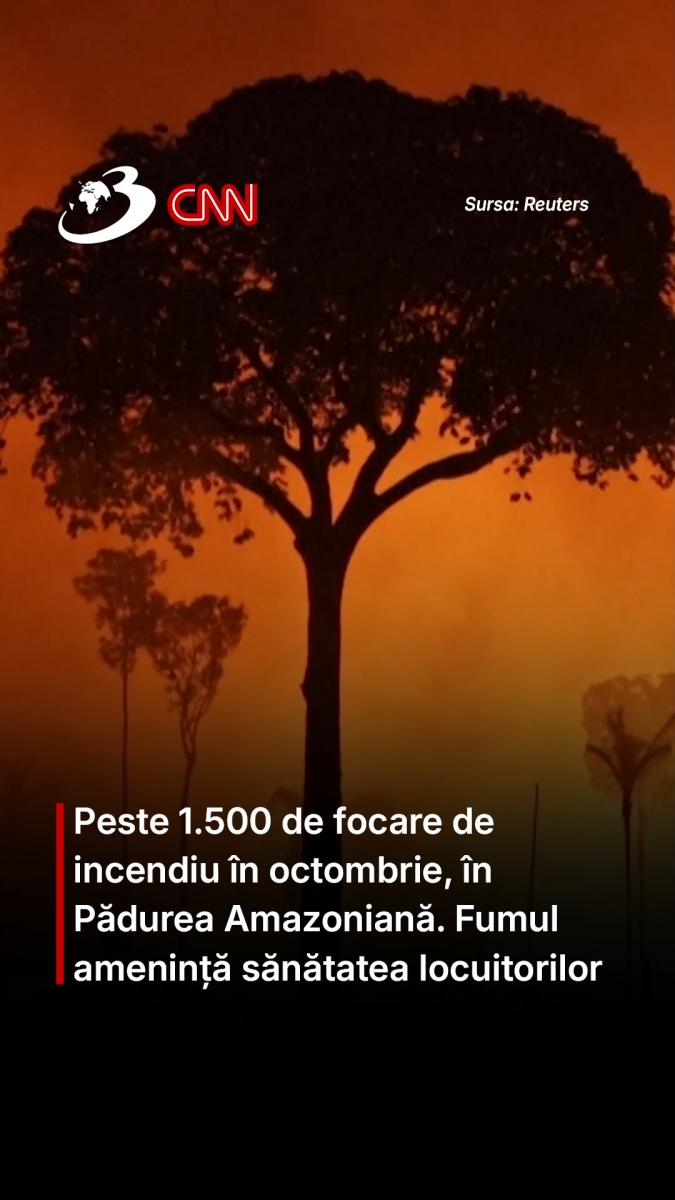 Peste 1.500 de focare de incendiu în octombrie, în Pădurea Amazoniană. Fumul amenință sănătatea locuitorilor