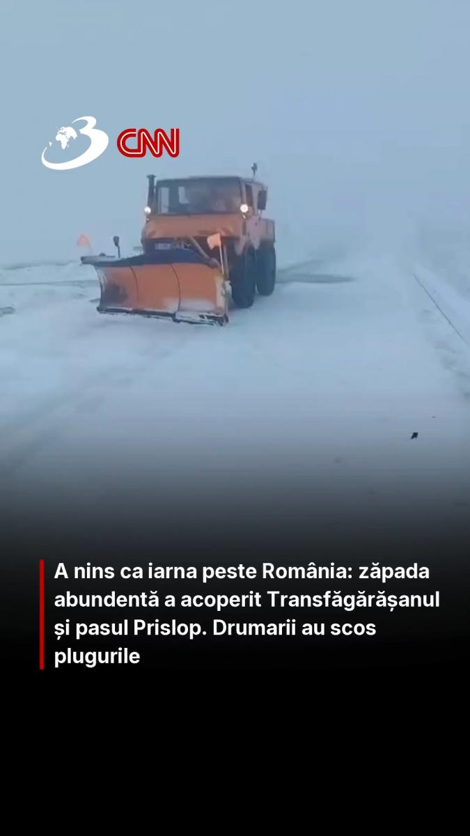 A nins ca iarna peste România: zăpada abundentă a acoperit Transfăgărășanul și pasul Prislop. Drumarii au scos plugurile