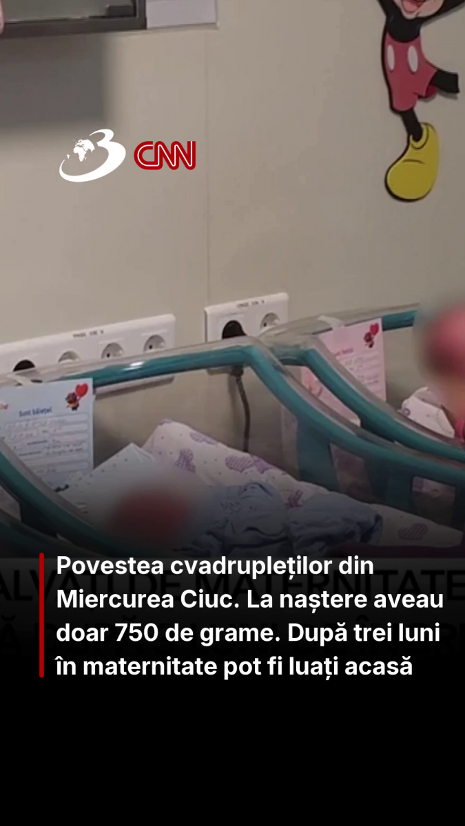 Povestea cvadrupleților din Miercurea Ciuc. La naștere aveau doar 750 de grame. După trei luni în maternitate pot fi luați acasă