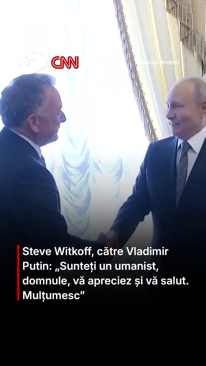 Steve Witkoff, către Vladimir Putin: „Sunteți un umanist, domnule, vă apreciez și vă salut. Mulțumesc”