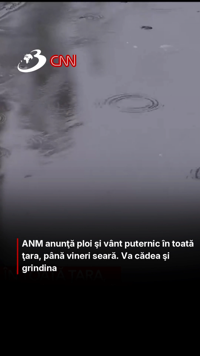 ANM anunţă ploi şi vânt puternic în toată ţara, până vineri seară. Va cădea şi grindina