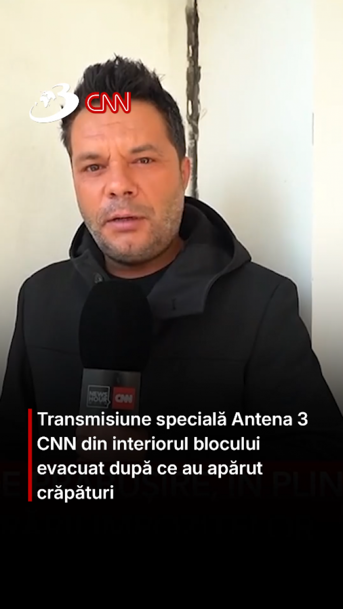 Transmisiune specială Antena 3 CNN din interiorul blocului evacuat după ce au apărut crăpături