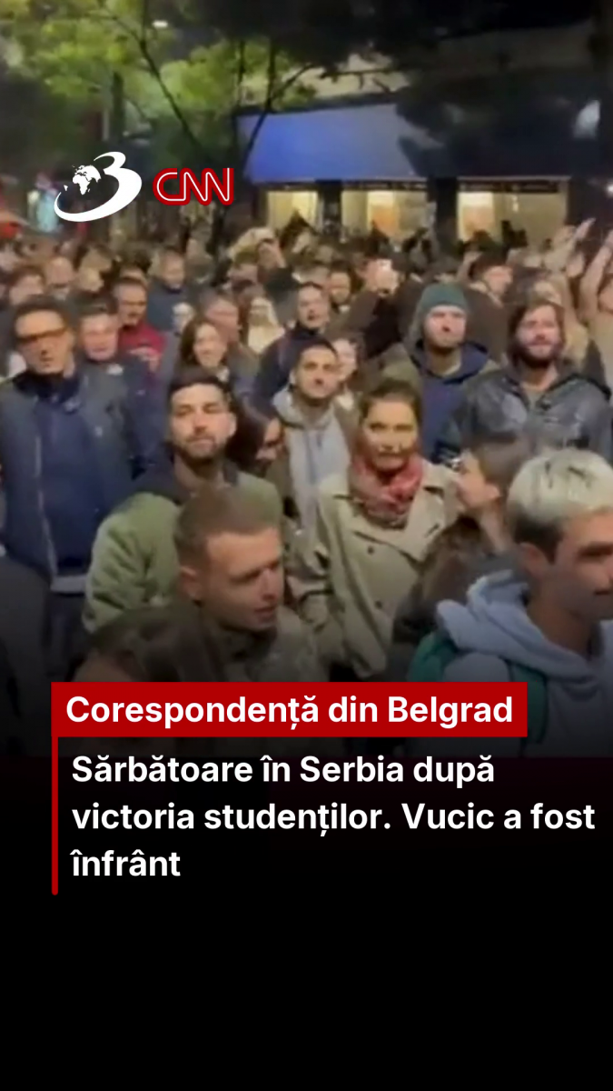 Sărbătoare în Serbia după victoria studenților. Vucic a fost înfrânt