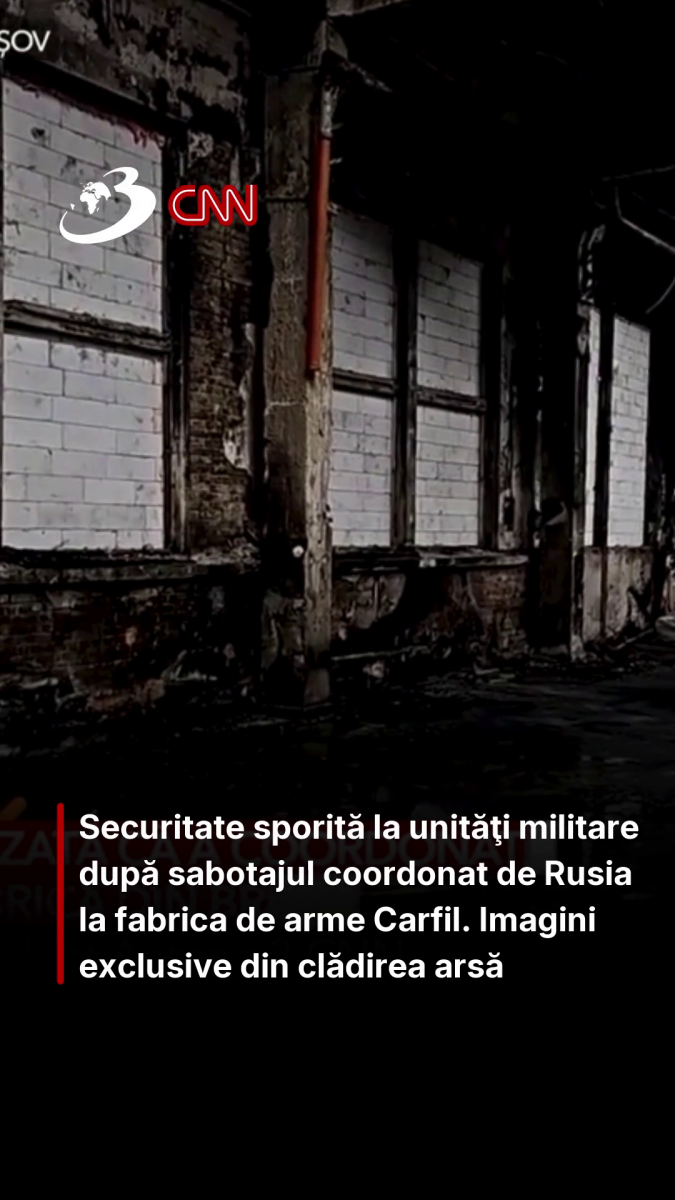 Securitate sporită la unităţi militare după sabotajul coordonat de Rusia la fabrica de arme Carfil. Imagini exclusive din clădirea arsă