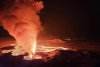 Imagini apocaliptice cu noua erupție a vulcanului în Islanda. Lava a fost aruncată 80 de metri în aer 885569